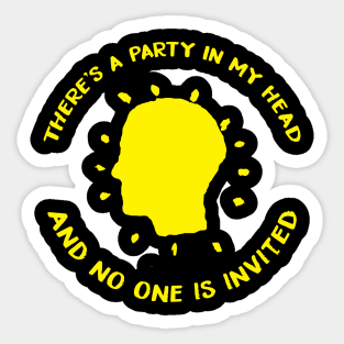 There's party in my head Sticker